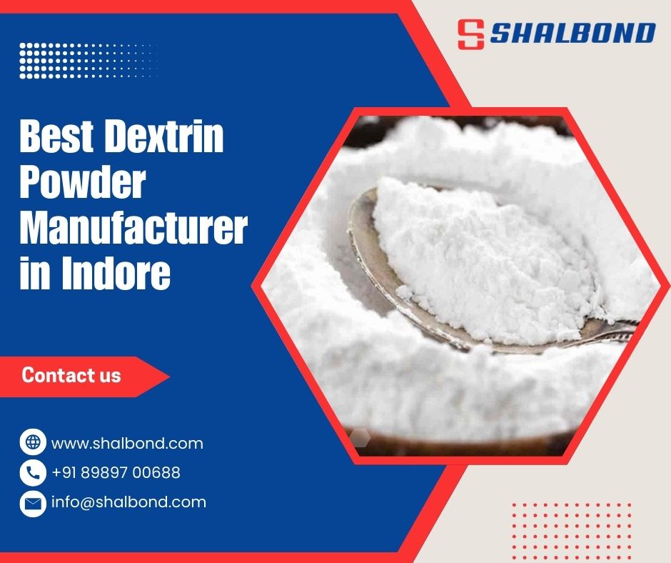 Best Dextrin Powder Manufacturer in Indore
